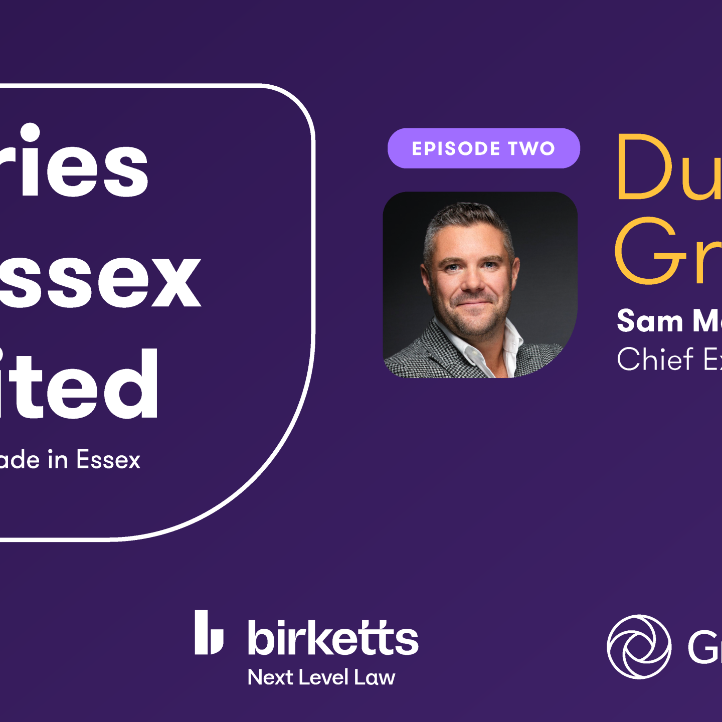 Stories of Essex - Video & podcast series - Sam Mailins Dunmow Group